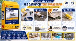 Hướng Dẫn Sử Dụng Keo Dán Gạch TORA Cao Cấp